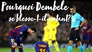 POURQUOI OUSMANE DEMBELE SE BLESSE AUTANT?