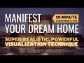 Manifest Your Dream Home - 10 min guided MEDITATION with powerful VISUALIZATION