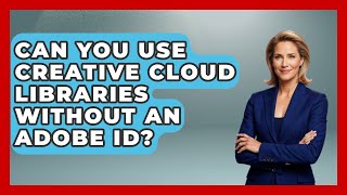 Can You Use Creative Cloud Libraries Without An Adobe ID? - Design Tool Unlocked