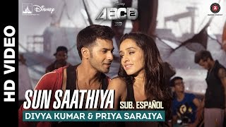 Sun Saathiya - ABCD 2 [Sub Español] Varun Dhawan & Shraddha Kapoor