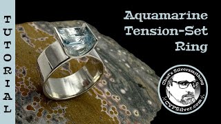 Build a Tension Setting for a Faceted Stone:  A Silversmithing Tutorial