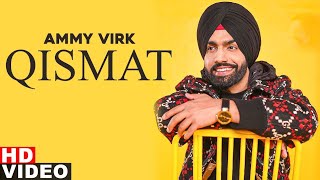 Qismat (Full Video) | Ammy Virk | Sargun Mehta | Jaani | B Praak | Latest Punjabi Songs 2020
