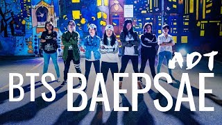 [MIT ADT] BTS - BAEPSAE (뱁새) Dance Cover