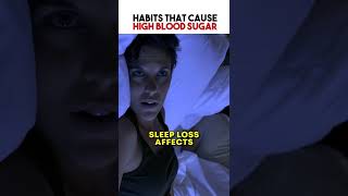 Sleep | Habits That Cause HIGH BLOOD SUGAR!