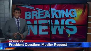 Breaking News: Trump Tweets About Mueller's Request