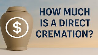 How Much is a Direct Cremation?