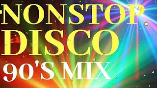 NONSTOP 90'S DISCO REMIX