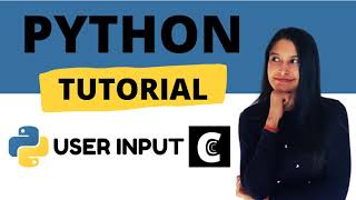 [5] Python Tutorial for beginners || User Input in Python || Python Programming || Come.Code.Conquer