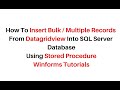 insert bulk data in sql server using stored procedure winforms c#4.6