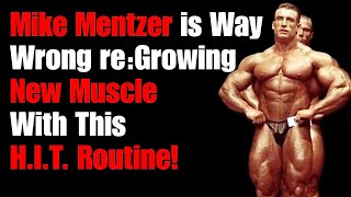 Mike Mentzer is Way Wrong on Growing New Muscle With This H.I.T. Routine!