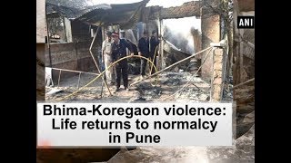 Bhima-Koregaon violence: Life returns to normalcy in Pune - Maharasthra News