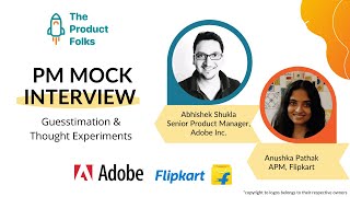 Guestimation & Thought Experiments w/ Adobe PM & Flipkart APM | Mock Interview | The Product Folks