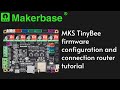 MKS TinyBee firmware configuration and connection router tutorial