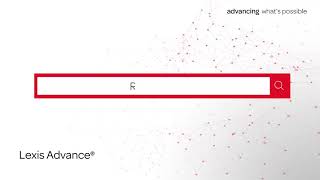 Lexis Advance® | Quick Overview & Demo