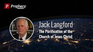 Jack Langford: The Purification of the Church