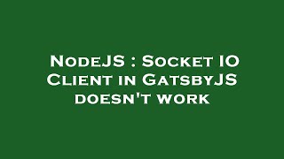 NodeJS : Socket IO Client in GatsbyJS doesn't work