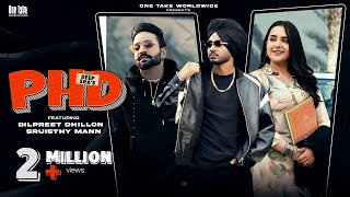 PHD - Official Video | Deep Sra | Dilpreet Dhillon | Sruisthy Mann | Latest New Punjabi Songs 2023 🎶