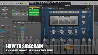 Side chain kick in logic, Side chain bass in logic, Logic Pro stock plugins, How to side chain kick