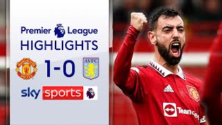 Fernandes BACK in the goals 🔴| Manchester United 1-0 Aston Villa | EPL Highlights
