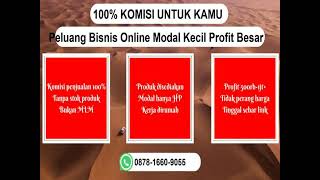 komisi 100% penjualan, 087816609055 Peluang Peluang Bisnis Online Brebes