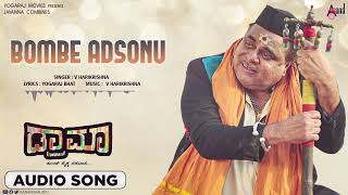 Bombe Adsonu |  Audio Song | Drama |  Rockey Bhai Yash | Radhika Pandit | Ambrish