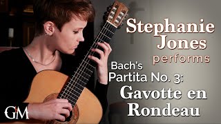 Stephanie Jones plays Partita No. 3, III. Gavotte en Rondeau | Guitar by Masters