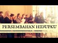 PERSEMBAHAN HIDUPKU || Lirik SATB