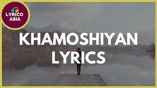 Khamoshiyan - Title Song (Lyrics) 🎵 Lyrico TV Asia