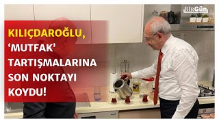 Kılıçdaroğlu, 'mutfak' tartışmalarına son noktayı koydu: "Evimden de mutfağımdan da memnunum!"