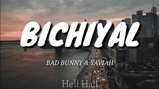 Bichiyal - Bad Bunny & Yaviah | Letra (Lyrics)