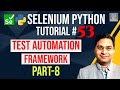 Selenium Python Tutorial #53 - Create Test Automation Framework- Part 8
