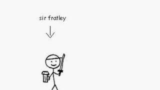 Sir fratley's arrow got tired...