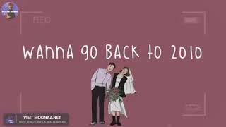 Playlist i wanna go back to 2010 📸 2010's throwback songs  nostalgic songs ( No ads )