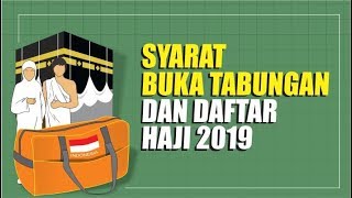 CARA DAN SYARAT BUKA TABUNGAN DAN DAFTAR HAJI REGULER 2019