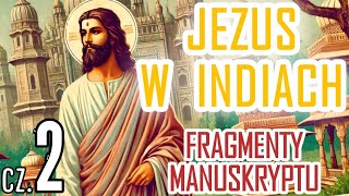 O pobycie Jezusa w Indiach cz.2 (fragmenty tajemniczego manuskryptu znalezionego w Tybecie)