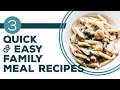 Full Episode Fridays: Easy Weeknight Meals - 3 Quick & Easy Family Meal Recipes