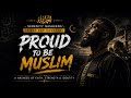 Proud To Be Muslim | Islamic Rap Nasheed 2026