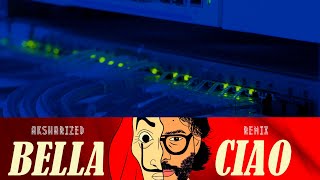 Bella Ciao - La Casa De Papel | aksharized remix