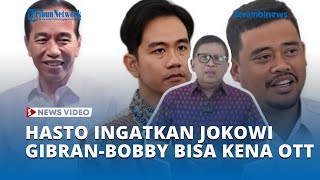 Hasto Ingatkan Jokowi Gibran Bobby Bisa Kena OTT