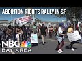 Abortion Rights Supporters Demonstrate in San Francisco