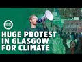 Thousands march for climate justice in Glasgow