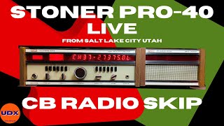 CB Radio LIVE..Stoner Pro 40 The Most Over Rated CB Radio Ever Made