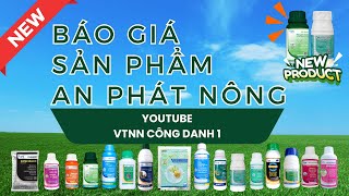 Báo Giá Phân Bón và Thuốc Bảo Vệ Thực Vật An Phát Nông |Giá Tốt, Chất Lượng Cao