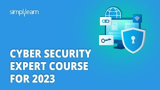 🔥 Cyber Security Expert Course For 2023 | Learn Cybersecurity In 7 Hours | Simplilearn