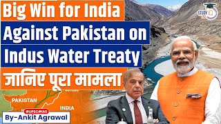 Big Win: Neutral Expert stands with India on Indus Waters Treaty | Explained by Ankit Agrawal