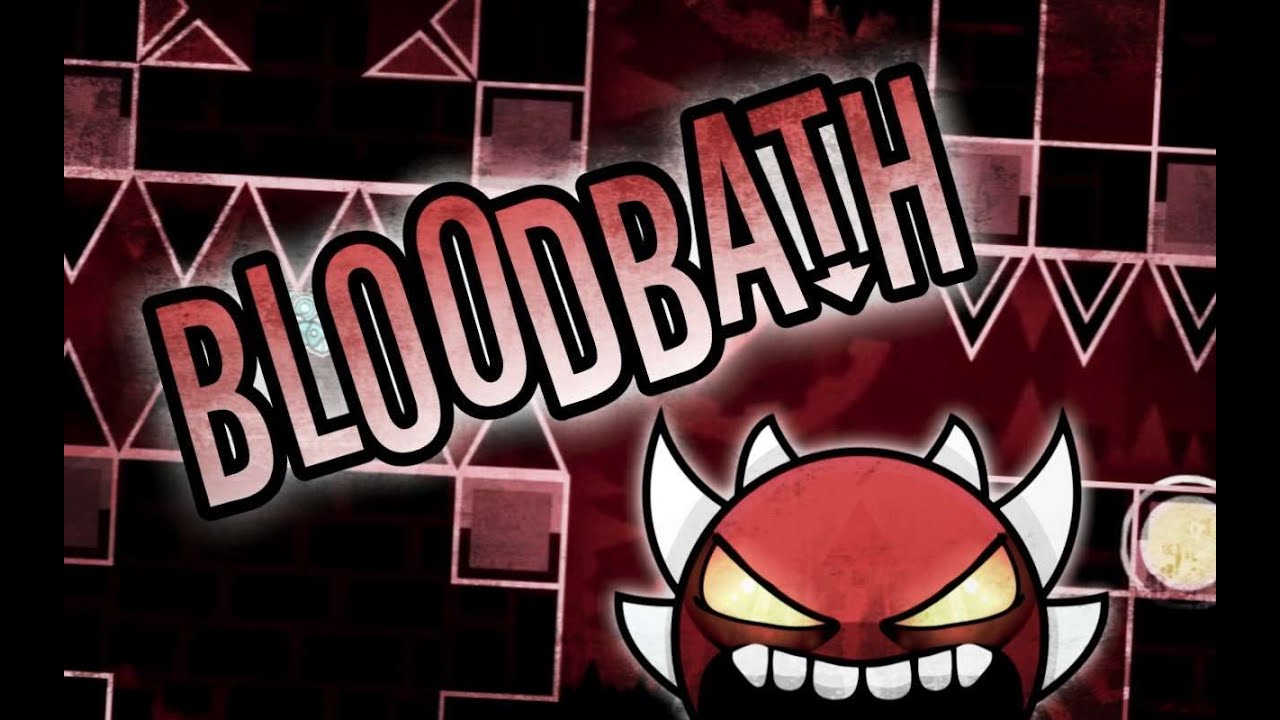 (Extreme Demon) Bloodbath 100% By Riot Geometry Dash - YouTube