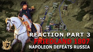 Rick Reacts to Napoleon Defeats Russia: Friedland 1807