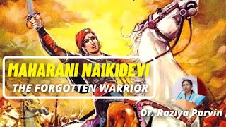 Maharani Naikidevi - The Forgotten Warrior | Dr. Raziya Parvin