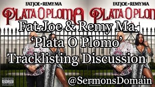 Fat Joe & Remy Ma's 'Plata O Plomo' Tracklisting Discussion