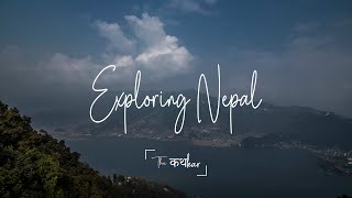 Exploring Nepal | The Kathakar | Travel Film | Visit Nepal 2020